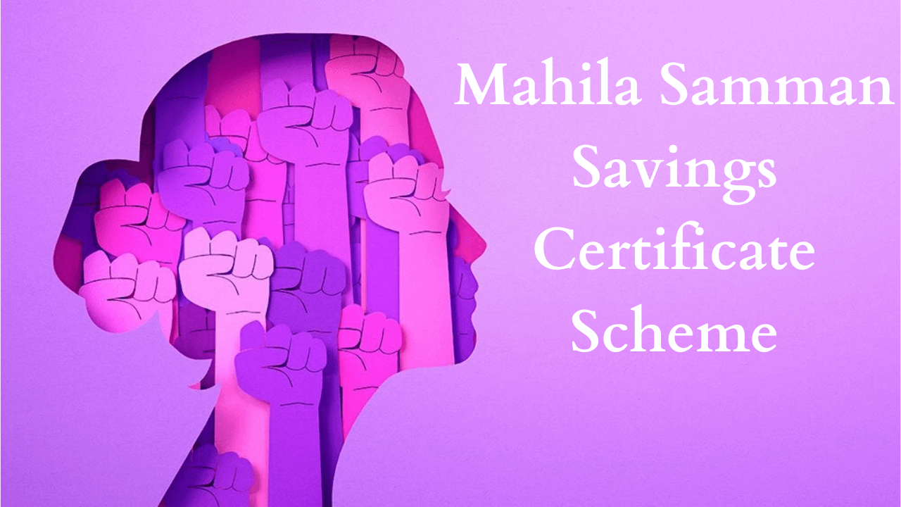 The Mahila Samman Savings Certificate Scheme Encouraging Women’s Investments