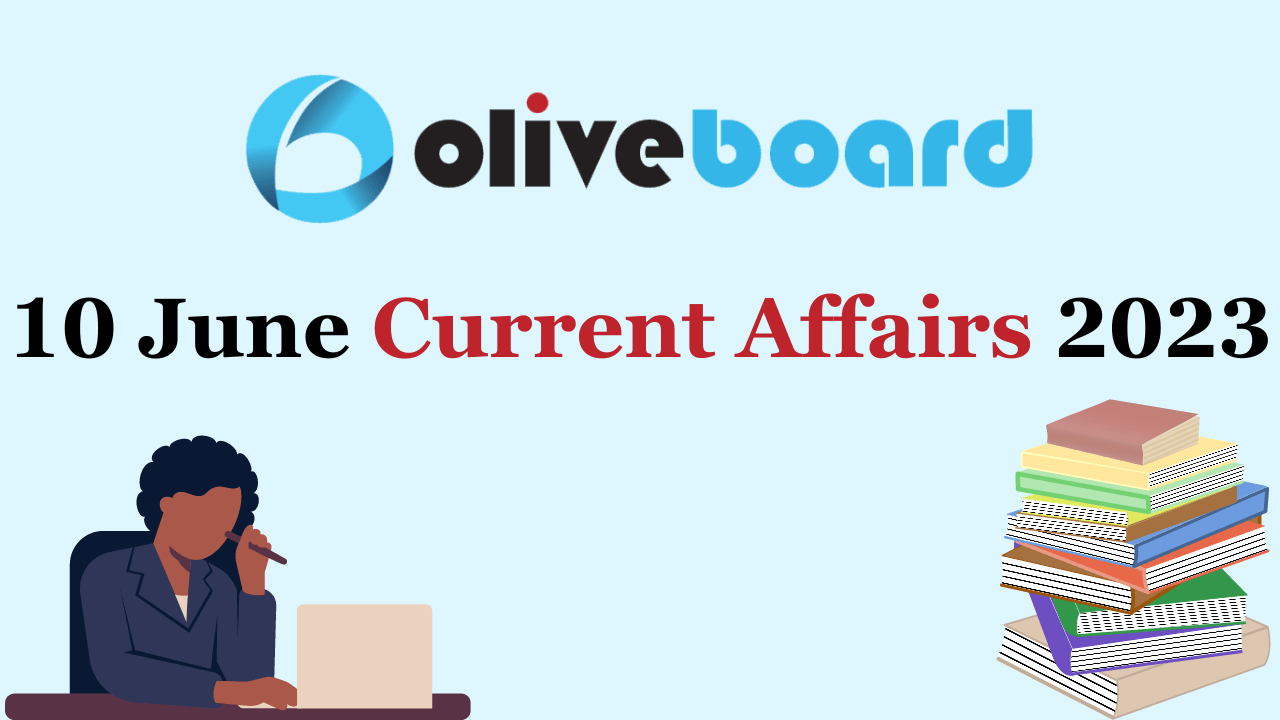 10 June Current Affairs 2023