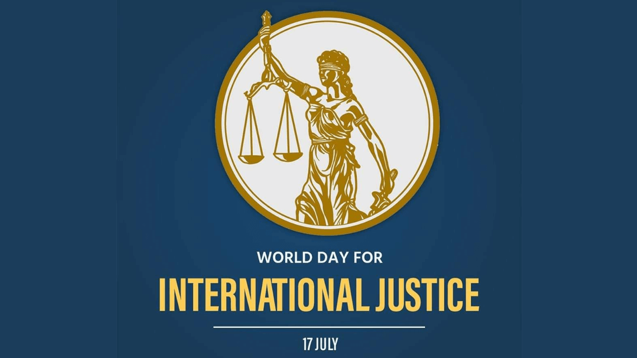 World Day for International Justice 2023 Observed on 17th July